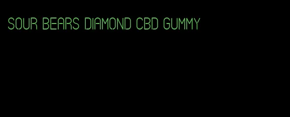 sour bears diamond cbd gummy