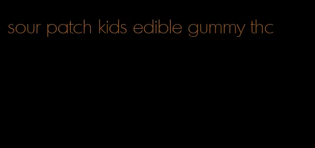 sour patch kids edible gummy thc