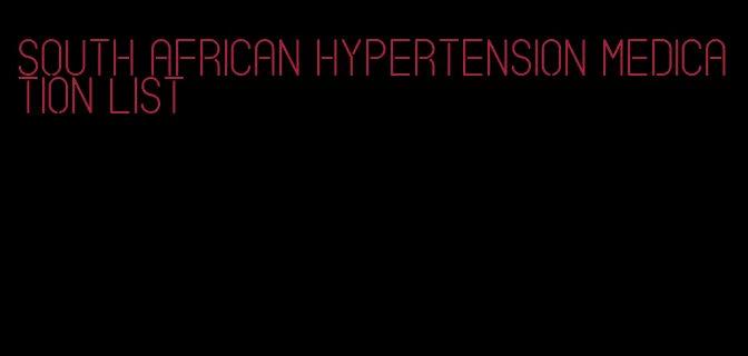 south african hypertension medication list