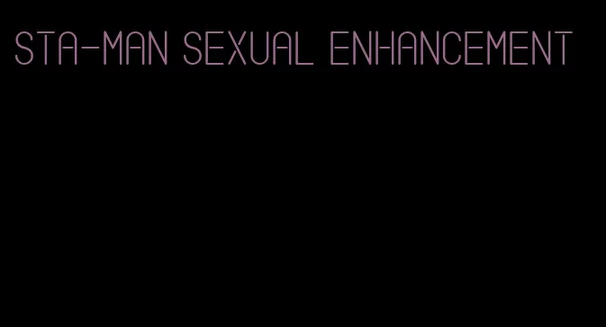 sta-man sexual enhancement