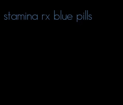 stamina rx blue pills