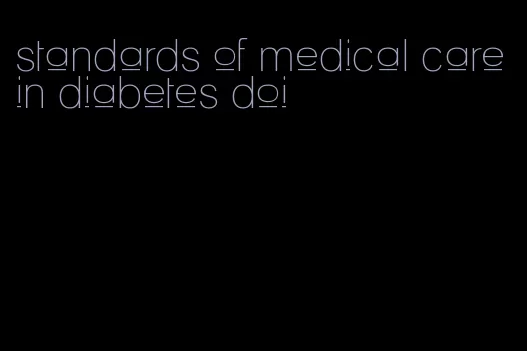 standards of medical care in diabetes doi