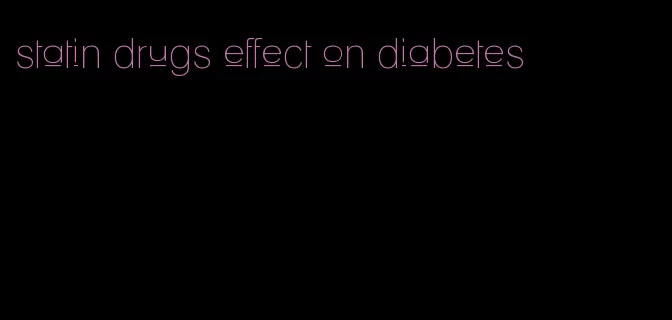 statin drugs effect on diabetes