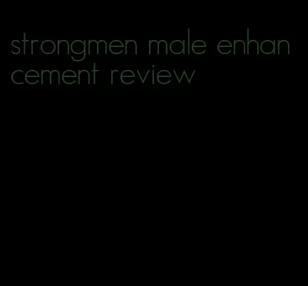 strongmen male enhancement review
