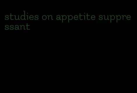 studies on appetite suppressant