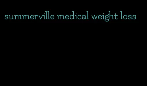 summerville medical weight loss