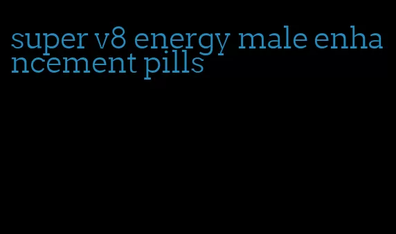 super v8 energy male enhancement pills