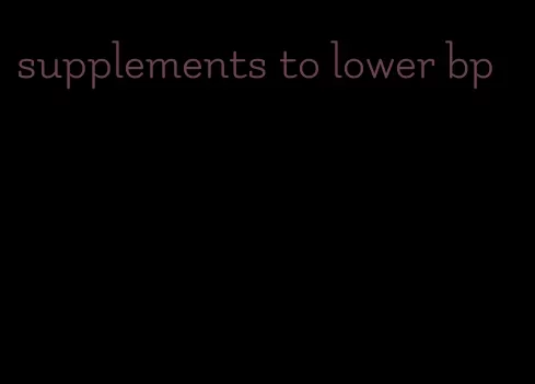 supplements to lower bp