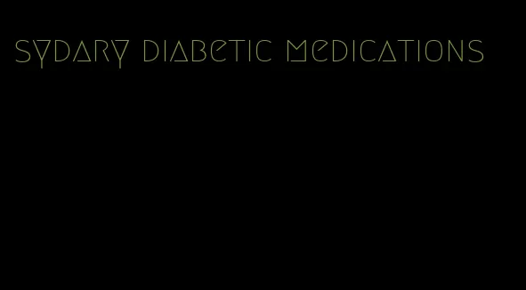 sydary diabetic medications