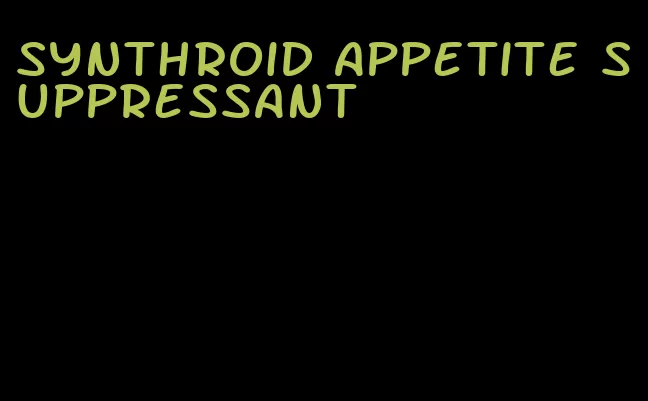 synthroid appetite suppressant