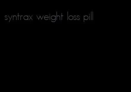 syntrax weight loss pill