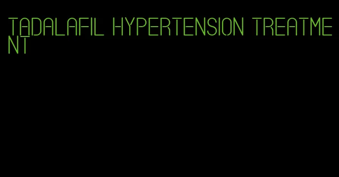 tadalafil hypertension treatment