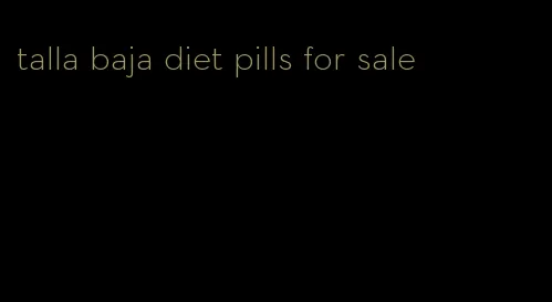 talla baja diet pills for sale