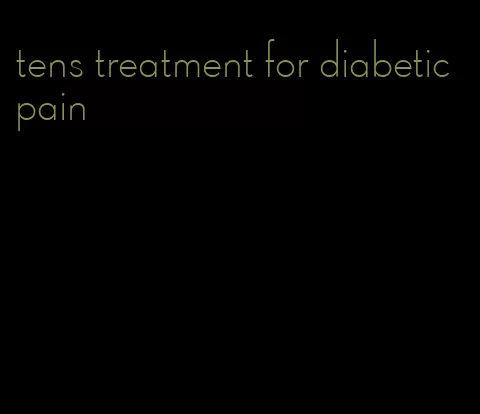 tens treatment for diabetic pain