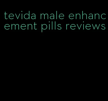tevida male enhancement pills reviews