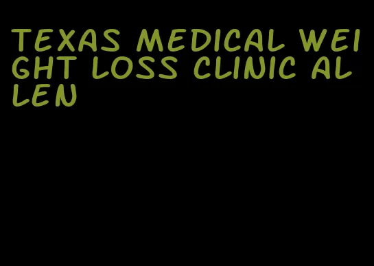texas medical weight loss clinic allen