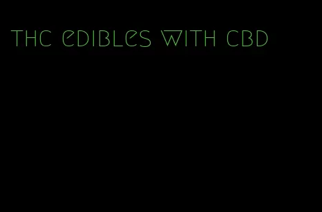 thc edibles with cbd