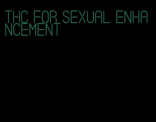 thc for sexual enhancement