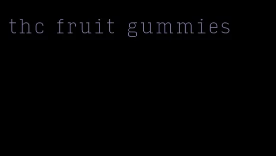 thc fruit gummies