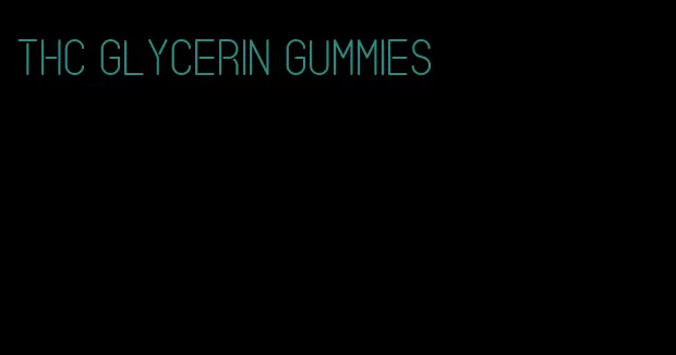 thc glycerin gummies