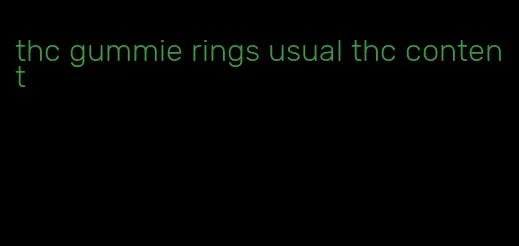 thc gummie rings usual thc content