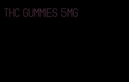 thc gummies 5mg
