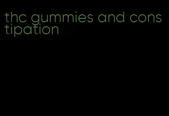 thc gummies and constipation