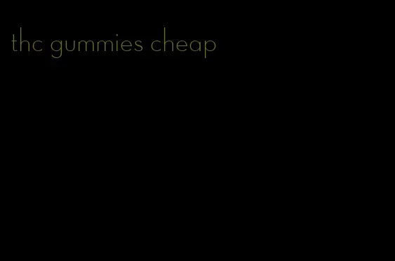 thc gummies cheap