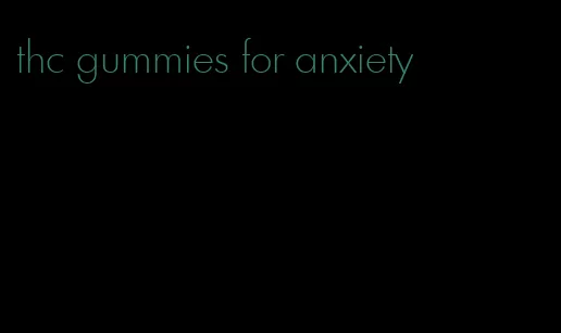 thc gummies for anxiety