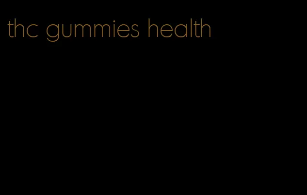 thc gummies health
