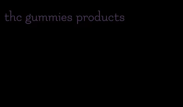 thc gummies products
