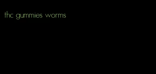 thc gummies worms