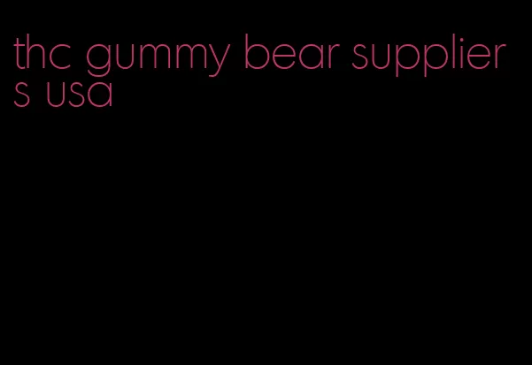 thc gummy bear suppliers usa