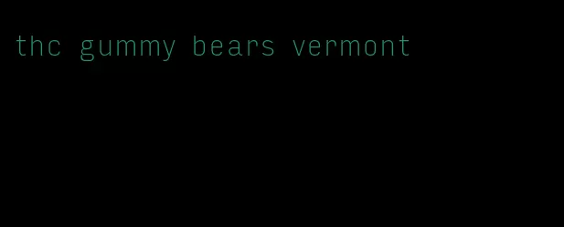 thc gummy bears vermont