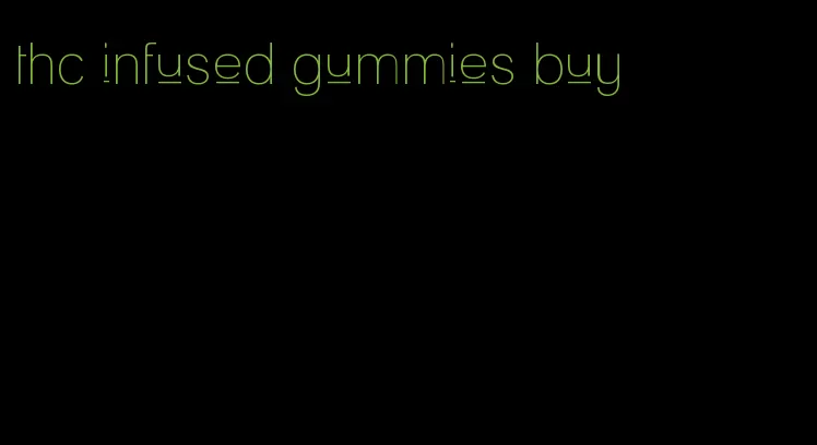 thc infused gummies buy