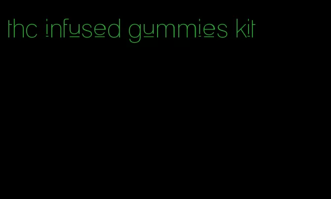 thc infused gummies kit