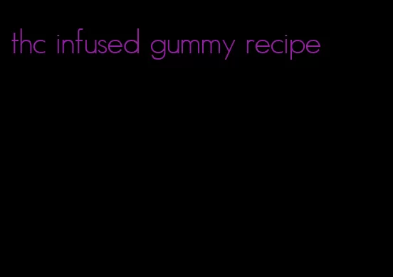 thc infused gummy recipe