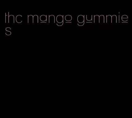 thc mango gummies