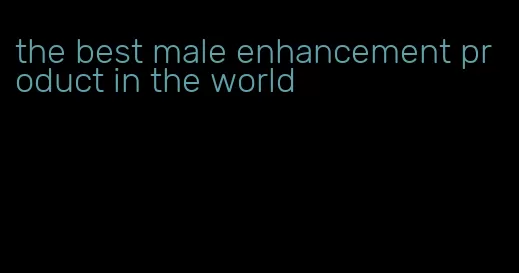 the best male enhancement product in the world