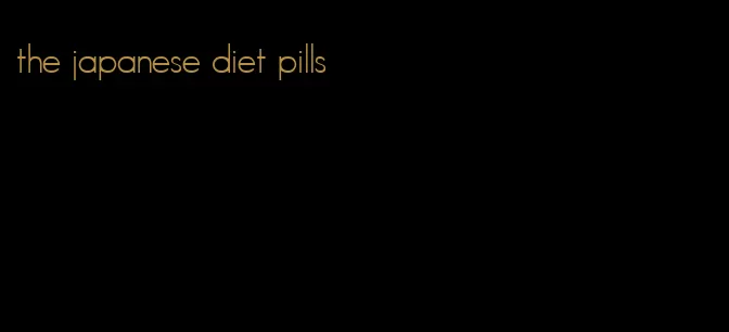 the japanese diet pills
