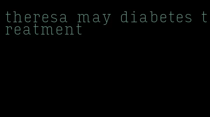 theresa may diabetes treatment