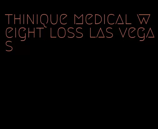thinique medical weight loss las vegas