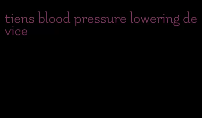 tiens blood pressure lowering device