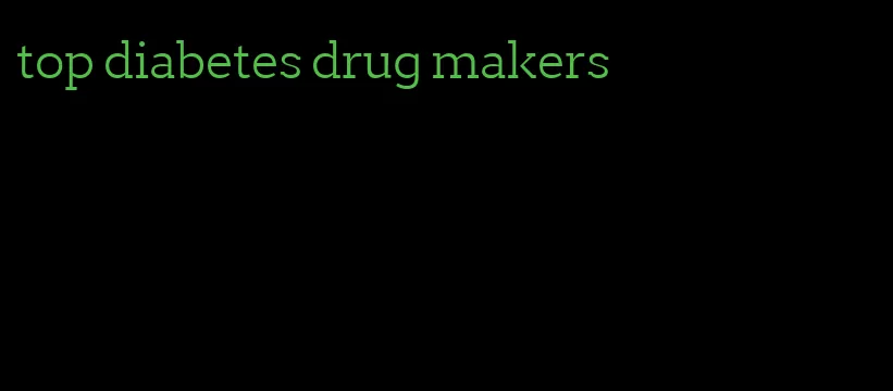 top diabetes drug makers