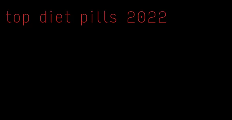 top diet pills 2022