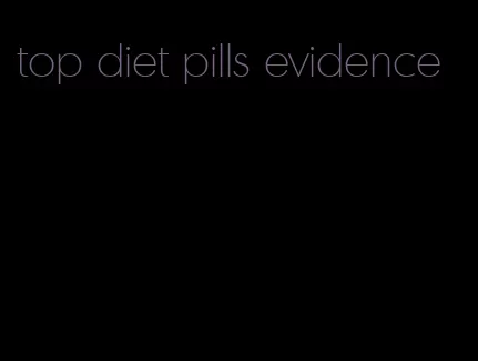 top diet pills evidence