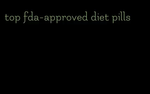 top fda-approved diet pills