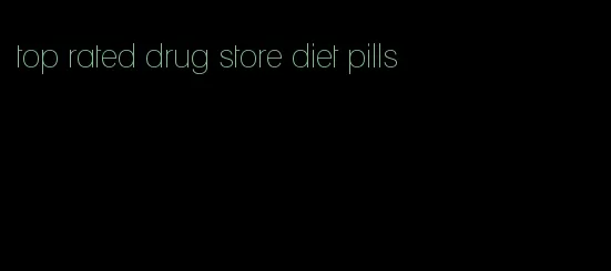 top rated drug store diet pills