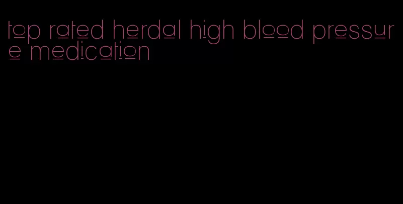 top rated herdal high blood pressure medication