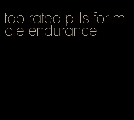 top rated pills for male endurance